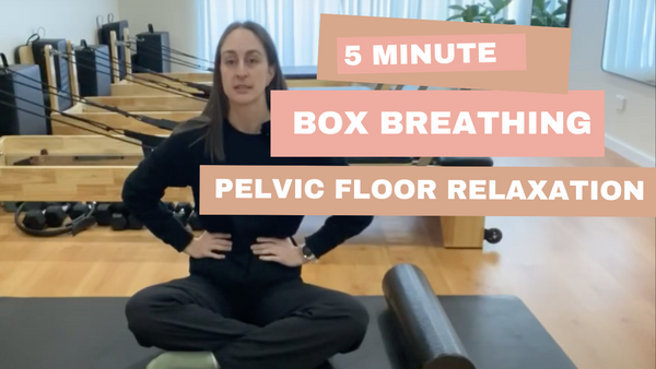 Box Breathing (Pelvic Floor Relaxation)