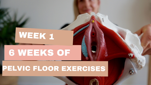 Week 1 of 6 week Pelvic Floor Exercise Challenge