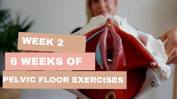 Week 2 of 6 week Pelvic Floor Exercise Challenge