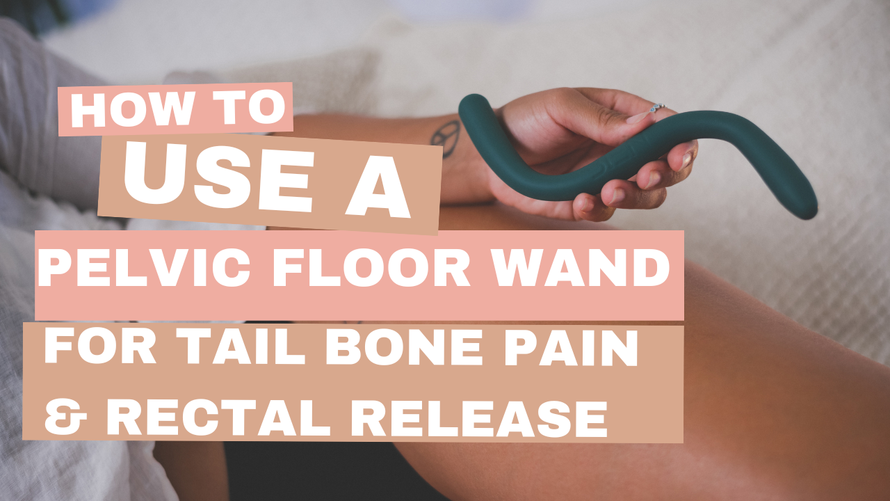 How to use a Pelvic floor wand for Tail bone pain and Rectal Release BIEN Australia